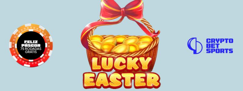 CryptoBetSports adoça a Páscoa com rodadas no Lucky Easter | Caça-Níqueis