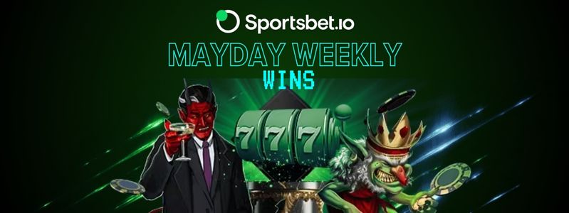 Sportsbet.io garante semana de peso com o Mayday Weekly Wins | Caça-Níqueis